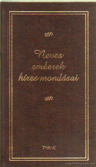 Turi Imre - Neves emberek híres mondásai [antikvár]