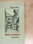 Nagy Gábor - Nem is tudom... [antikvár]