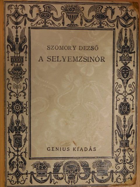 Szomory Dezső - A selyemzsinór [antikvár]