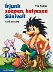 Vég Andrea - MS-1520U Írjunk szépen, helyesen Sünivel! 1. osztály - Helyesírás gyakorlófüzet