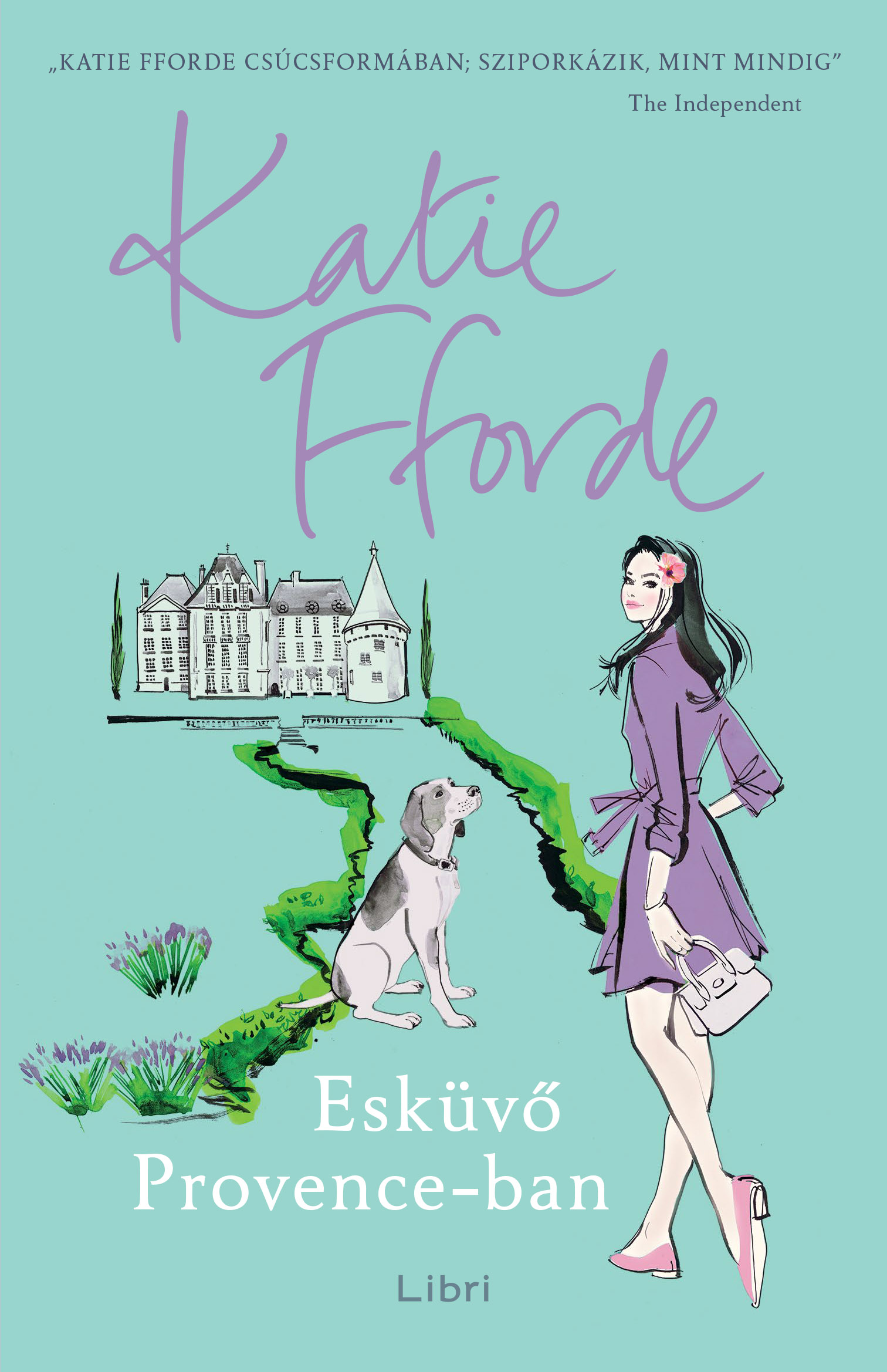 Katie Fforde - Esküvő Provence-ban [eKönyv: epub, mobi]