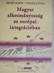 Dezső Márta - Magyar alkotmányosság az európai integrációban [antikvár]
