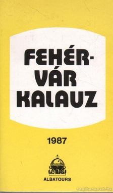 Magyarits András (szerk.) - Fehérvár kalauz [antikvár]