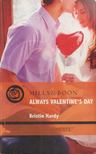 Kristin Hardy - Always Valentine's Day [antikvár]