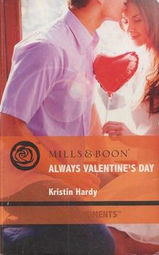 Kristin Hardy - Always Valentine's Day [antikvár]