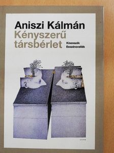 Aniszi Kálmán - Kényszerű társbérlet [antikvár]