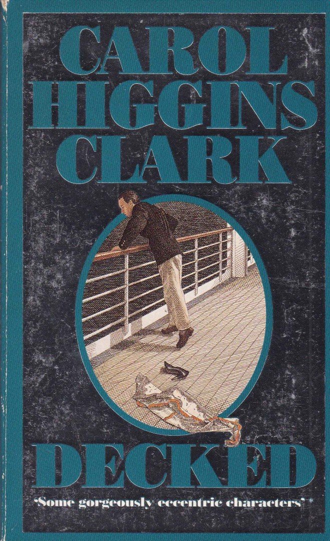 CLARK, CAROL HIGGINS - Decked [antikvár]