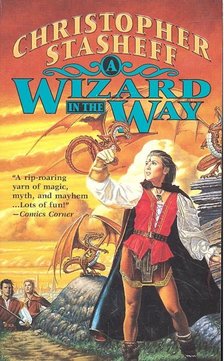 STASHEFF, CHRISTOPHER - A Wizard in the Way [antikvár]