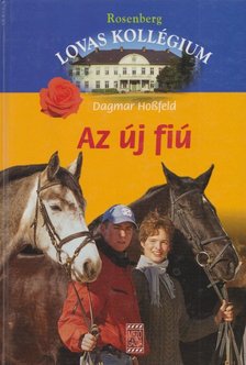 HOSSFELD, DAGMAR - Az új fiú [antikvár]