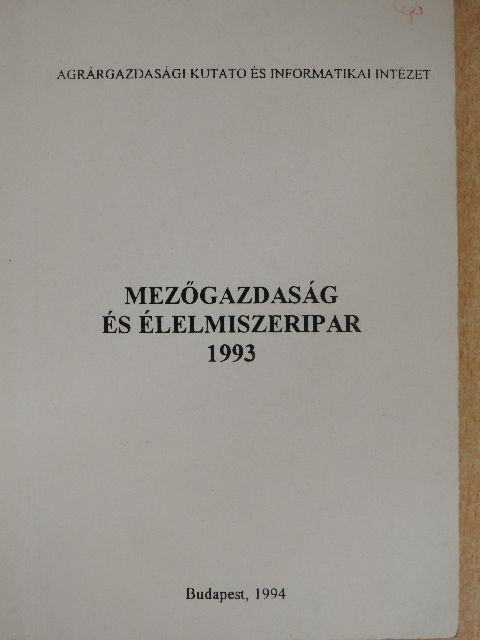Mezőgazdaság és élelmiszeripar 1993 [antikvár]