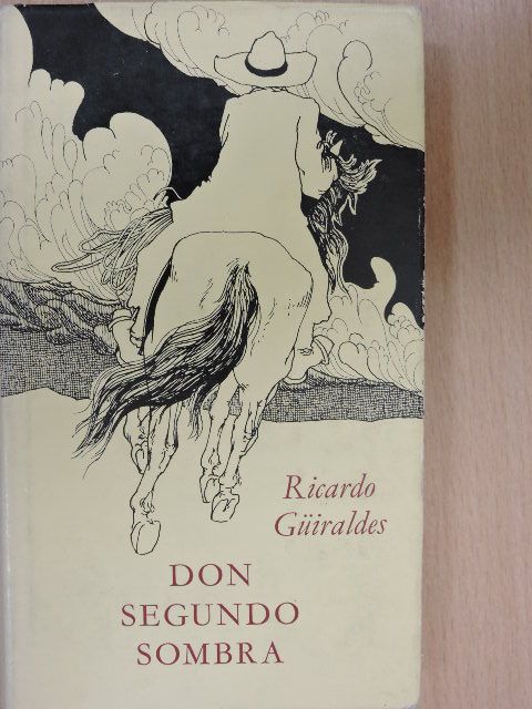 Ricardo Güiraldes - Don Segundo Sombra [antikvár]