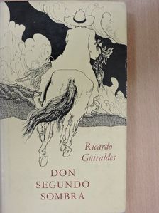 Ricardo Güiraldes - Don Segundo Sombra [antikvár]