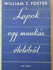 William Z. Foster - Lapok egy munkás életéből [antikvár]