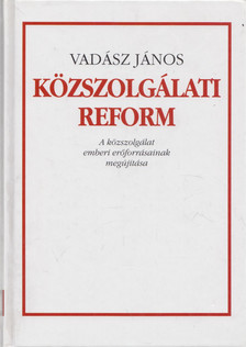 Vadász János - Közszolgálati reform (dedikált) [antikvár]
