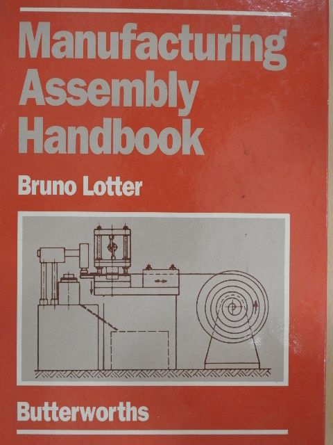 Bruno Lotter - Manufacturing Assembly Handbook [antikvár]