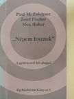 Josef Fischer - "Népem lesznek" [antikvár]