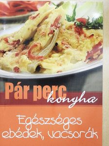 Egészséges ebédek, vacsorák [antikvár]