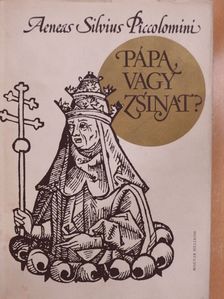 Aeneas Silvius Piccolomini - Pápa, vagy zsinat? [antikvár]
