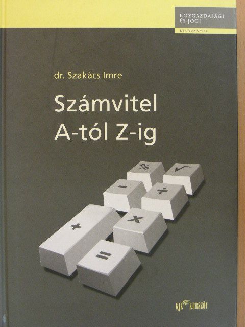 Dr. Szakács Imre - Számvitel A-tól Z-ig [antikvár]