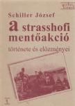 Schiller József - A strasshofi mentőakció története és előzményei [antikvár]