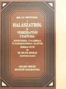 Szilágyi Miklós - 1888. XIX. törvénycikk a halászatról és végrehajtási utasítása (dedikált példány) [antikvár]