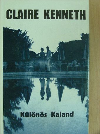 Claire Kenneth - Különös kaland [antikvár]