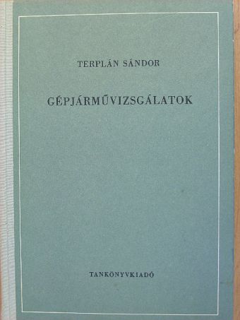 Terplán Sándor - Gépjárművizsgálatok [antikvár]
