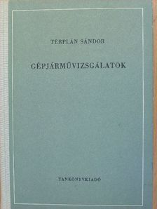 Terplán Sándor - Gépjárművizsgálatok [antikvár]