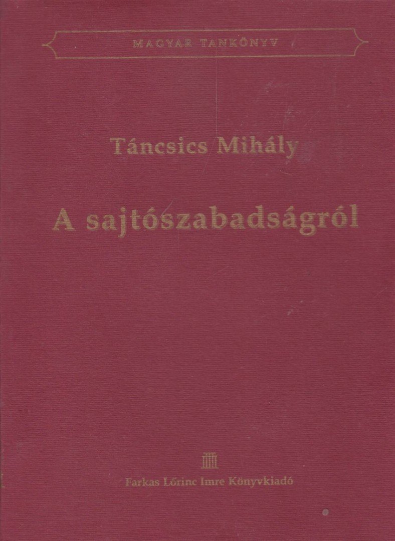Táncsics Mihály - A sajtószabadságról [antikvár]