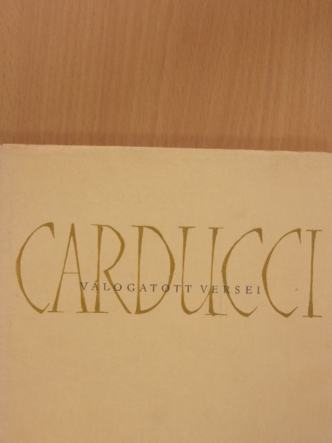 Carducci - Giosue Carducci válogatott versei [antikvár]