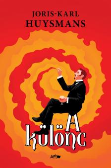 Joris-Karl Huysmans - A különc