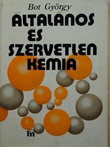 Bot György - Általános és szervetlen kémia [antikvár]