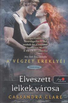 Cassandra Clare - Elveszett lelkek városa - A Végzett ereklyéi 5. - Kemény borítós [szépséghibás]