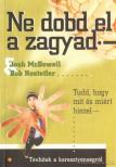 McDowell, Josh, Hostetler, Bob - Ne dobd el a zagyad [antikvár]