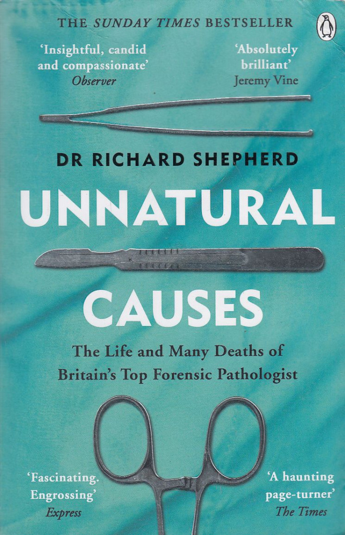 Dr. Richard Shepherd - Unnatural Causes [antikvár]