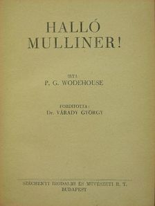 P. G. Wodehouse - Halló Mulliner! [antikvár]