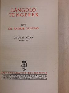 Dr. Kalmár Gusztáv - Lángoló tengerek [antikvár]