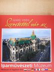 Szabó Virág - Szeretettel vár az Iparművészeti Múzeum [antikvár]