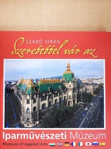 Szabó Virág - Szeretettel vár az Iparművészeti Múzeum [antikvár]
