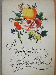 Ruzicska Ilona - A magyar porcellán [antikvár]