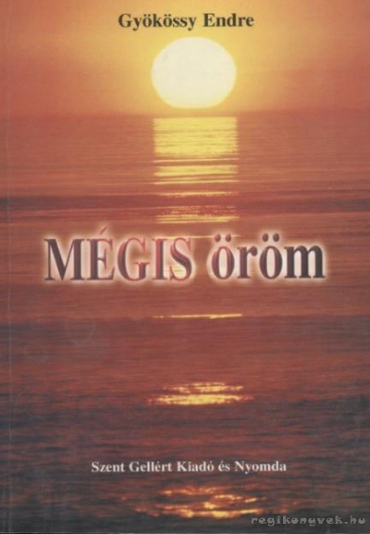GYÖKÖSSY ENDRE - Mégis öröm [antikvár]