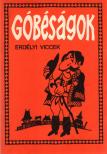 Gál István, Szentimrei Gábor, Hajdu István - Góbéságok [antikvár]