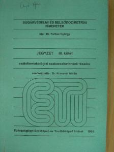 Dr. Farkas György - Sugárvédelmi és belsődozimetriai ismeretek III. [antikvár]