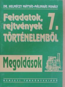 Dr. Helméczy Mátyás - Feladatok, rejtvények történelemből 7. - Megoldások [antikvár]