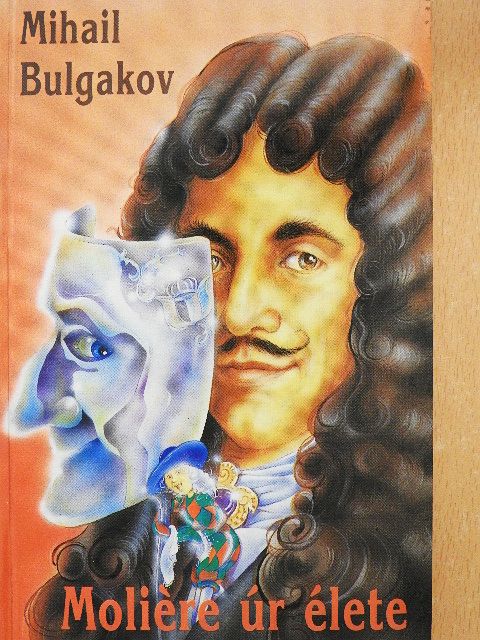 Mihail Bulgakov - Moliére úr élete [antikvár]