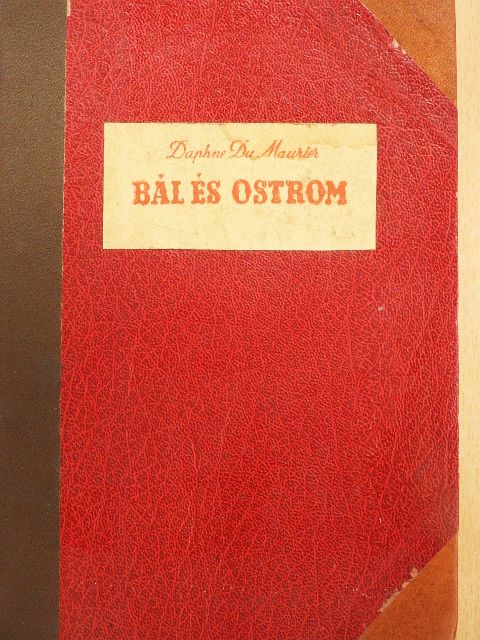 Daphne du Maurier - Bál és ostrom [antikvár]