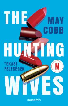 May Cobb - The Hunting Wives - Texasi feleségek