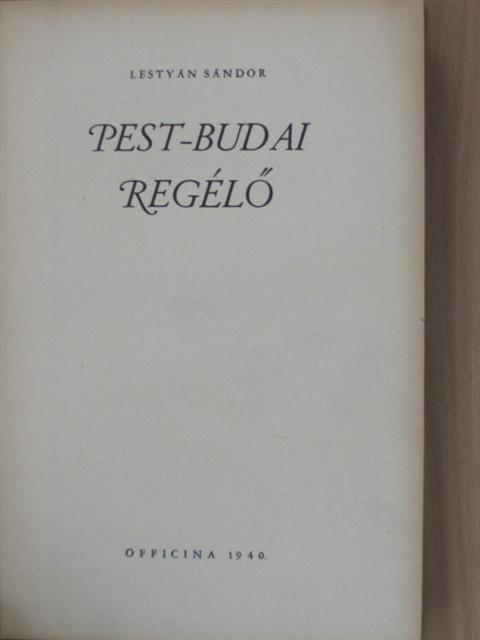 Lestyán Sándor - Pest-budai regélő [antikvár]