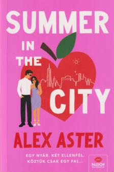 Alex Aster - Summer in the City [antikvár]