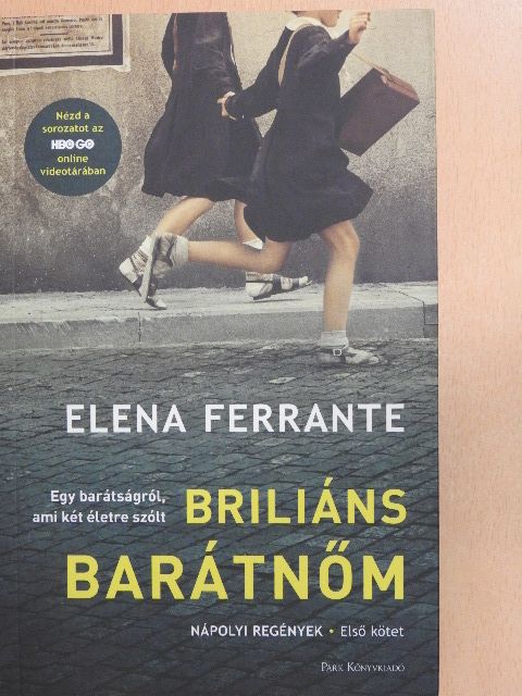 Elena Ferrante - Briliáns barátnőm [antikvár]
